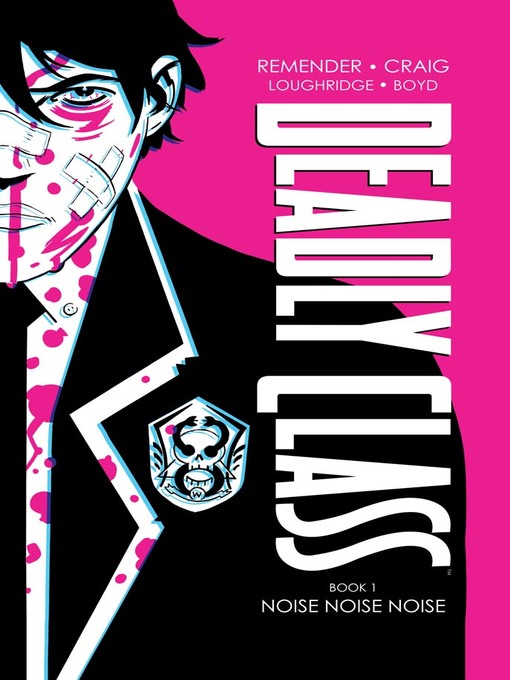 Title details for Deadly Class (2014), Book One by Rick Remender - Available